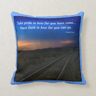 Take pride in how far you have come... cushion