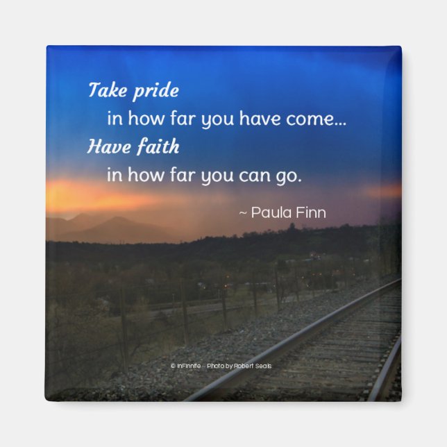 Take pride in how far you have come... magnet (Front)