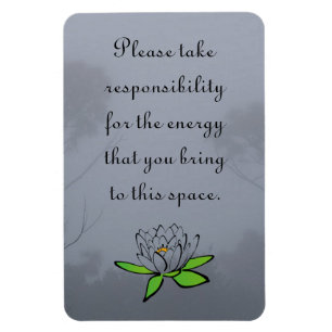 Take Responsibility for the Energy That You Bring Magnet