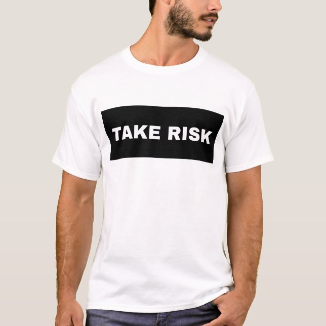 TAKE RISK. TEXT PRINTED T-SHIRT (Front)