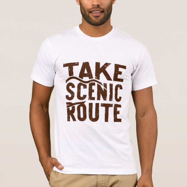 Take Scenic Route T-Shirt (Front)