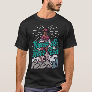Take sea time Coasts Lighthouse Funny Maritime Say T-Shirt