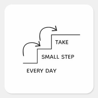 Take Small Steps Every Day – Minimalist Motivation Square Sticker