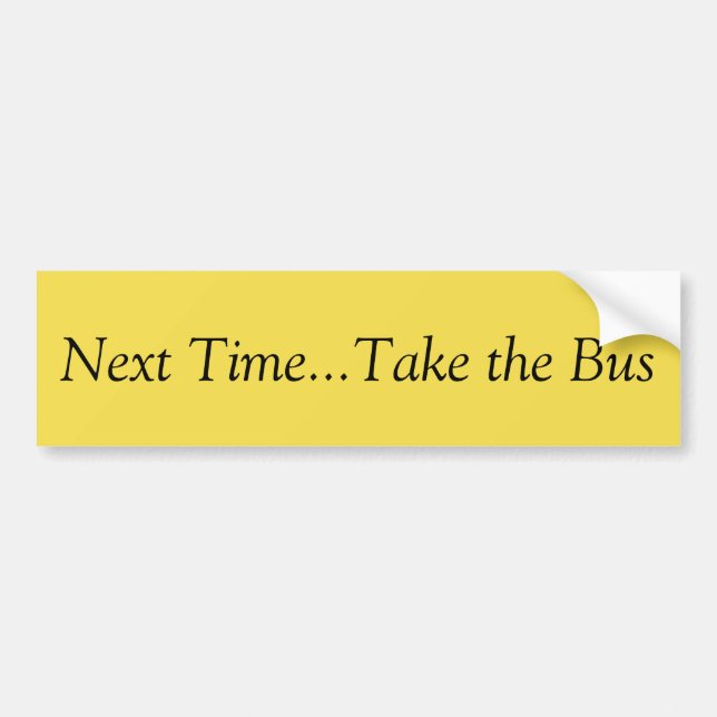 Take The Bus Bumper Sticker (Front)