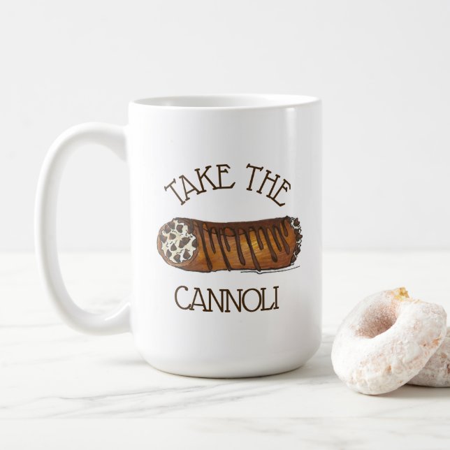 Take The Cannoli Italian Chocolate Chip Pastry Coffee Mug (With Donut)