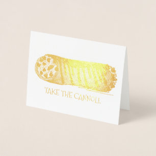 Take the Cannoli Italian Food Foodie Pastry Baking Foil Card