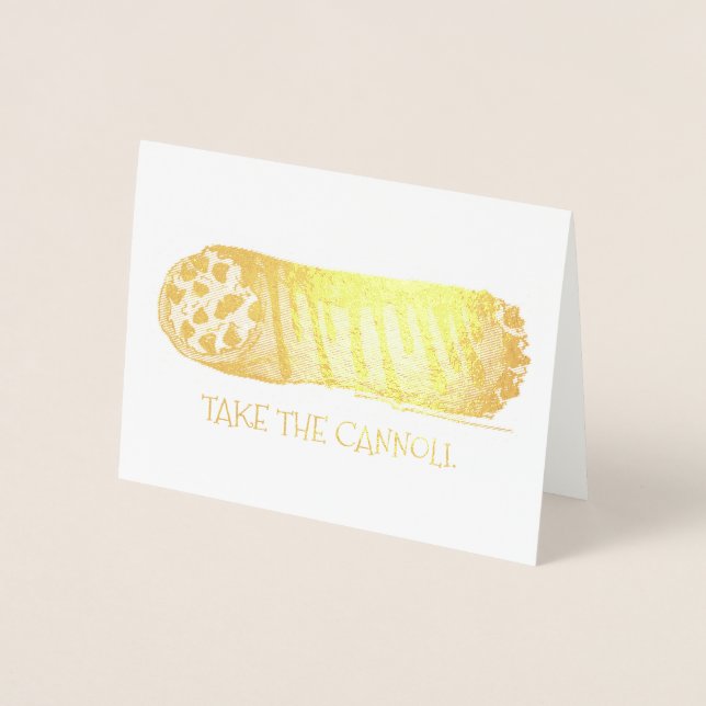 Take the Cannoli Italian Food Foodie Pastry Baking Foil Card (Front)