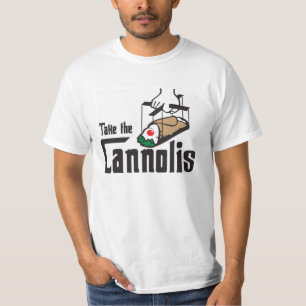 Take the Cannoli's T-Shirt