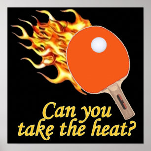 Take the Heat Flaming Ping Pong Poster