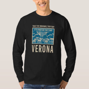 Take The Highway Verona Coworker Italy Colleague T T-Shirt
