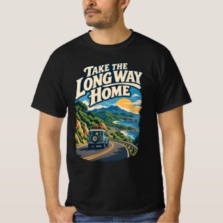 Take the Long Way Home T-Shirt