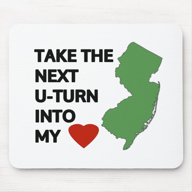 Take the next U-turn into my heart Mouse Pad (Front)