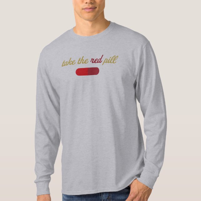 Take the Red Pill Shirt (Front)