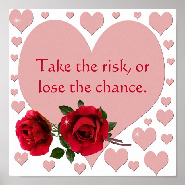 Take The Risk Quote Pink Hearts Red Roses Poster (Front)