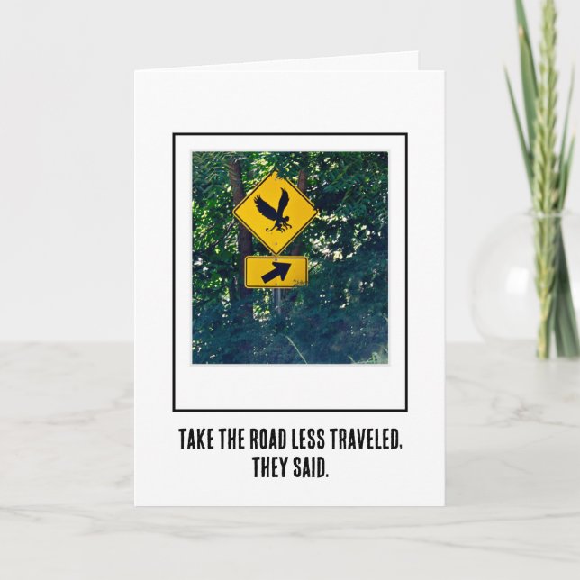 Take the Road Less Travelled Greeting Card (Front)