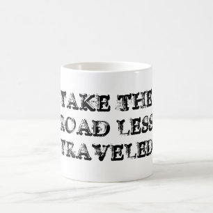Take the Road Less Travelled Mug