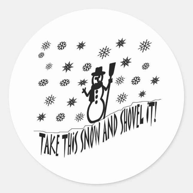 Take This Snow and Shovel It Sticker (Front)