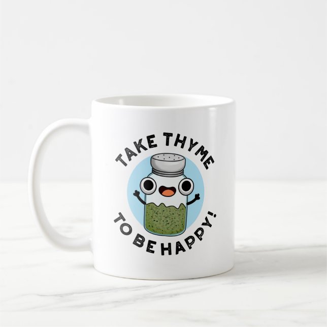 Take Thyme To Be Happy Funny Herb Pun  Coffee Mug (Left)