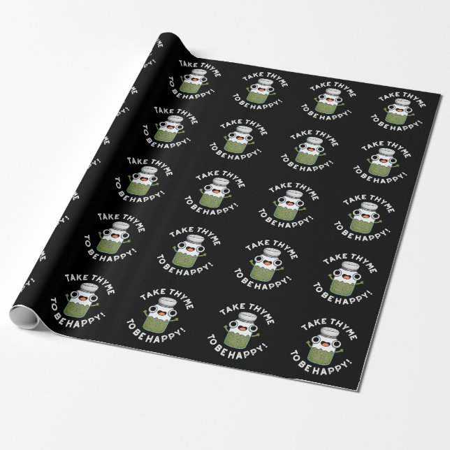 Take Thyme To Be Happy Funny Herb Pun Dark BG Wrapping Paper (Unrolled)