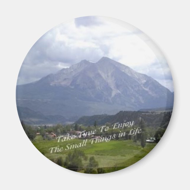 Take Time for the Small Things in Life Magnet (Front)