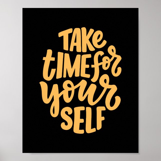 Take Time For Yourself Inspiration Poster (Front)