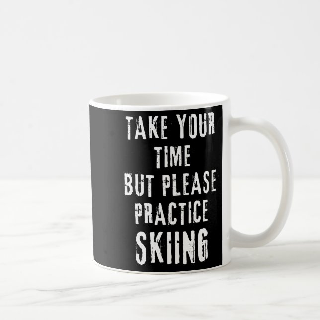 Take time skiing practice slope training winter coffee mug (Right)