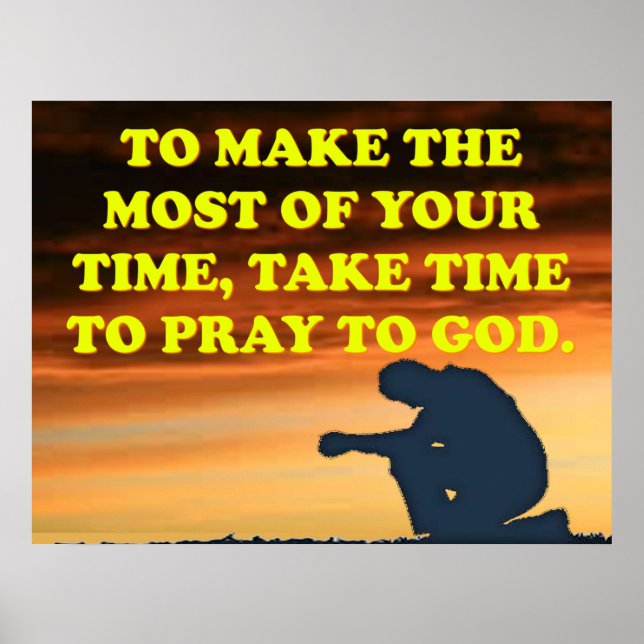 Take Time To Pray To God! Poster (Front)