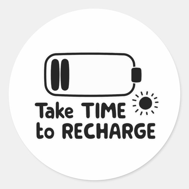 Take Time to Recharge - Self Care Classic Round Sticker (Front)