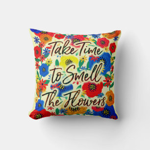 Take Time to Smell the Flowers #2 Cushion