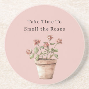 Take Time To Smell the Roses in Pot Coaster