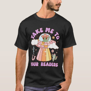 Take to Readers Alien Teacher Halloween Literacy T-Shirt