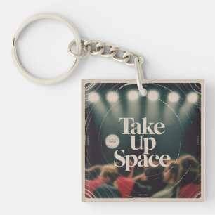 Take Up Space Key Ring