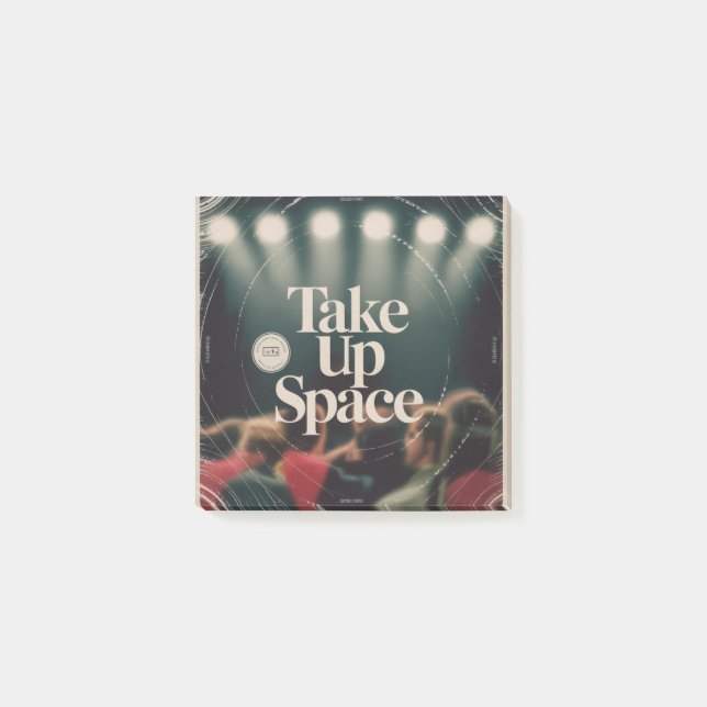 Take Up Space Post-it Notes (Front)