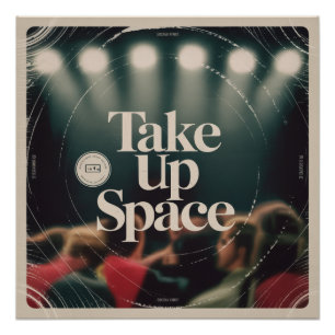 Take Up Space Poster