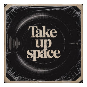 Take Up Space Poster