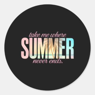 Take Where Summertime Ends Beach Summer Vacation Classic Round Sticker