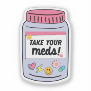 Take your meds