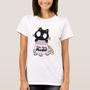 Take your meds cute cat T-Shirt