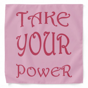 Take Your Power Women's Empowerment Statement Bandana