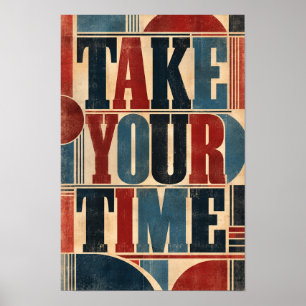 Take Your Time Bold Retro Geometric Typography Wal Poster
