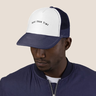 Take Your Time Custom Text Printed Cool on Warm Trucker Hat