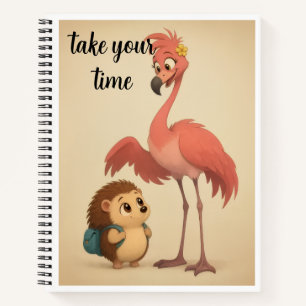 Take Your Time – Cute Flamingo & Hedgehog I Notebook