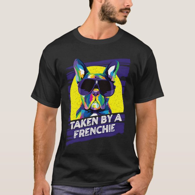 Taken by a Frenchie Rescue Dog French Bulldog Adop T-Shirt (Front)