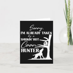 Taken By Smoking Hot Coon Hunter Funny Racoon Hun Card