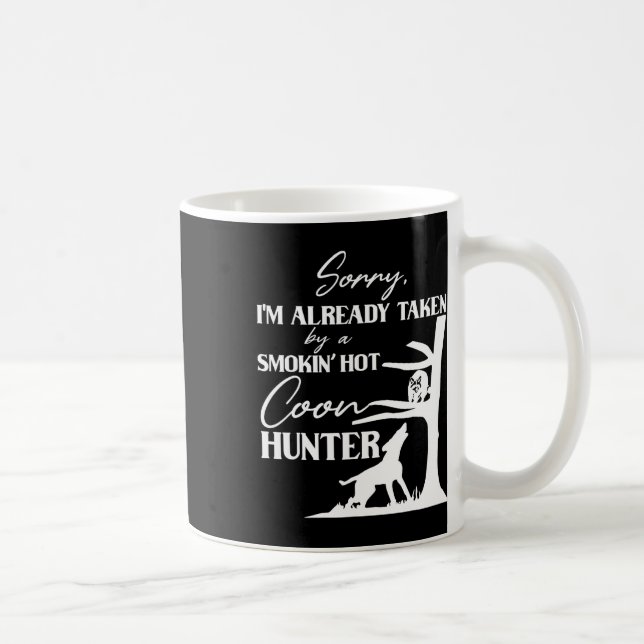 Taken By Smoking Hot Coon Hunter Funny Racoon Hun Coffee Mug (Right)