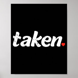 Taken Heart Valentines Day Couple Men Women Marrie Poster