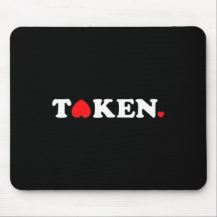 Taken In Love Valentines Day Matching Couples  Mouse Pad
