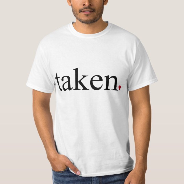 Taken t-shirt. Modern, minimalist, heart design. T-Shirt (Front)