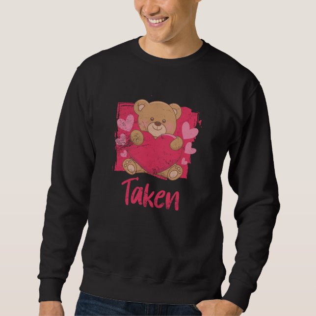 Taken Valentines Day Humor Matching Couples Sweatshirt (Front)