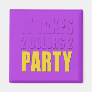 Takes 2 Colours 2 Party yellow:purple Magnet